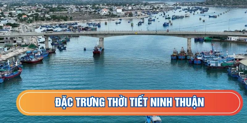 Thời tiết Ninh Thuận mang tính đặc trưng