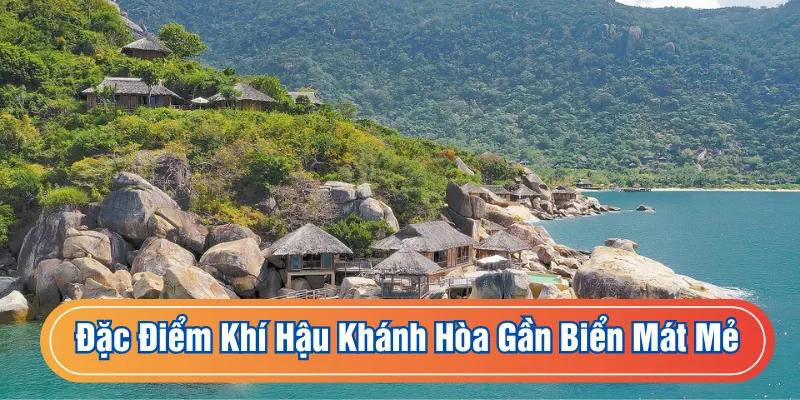 Gần biển thời tiết vùng đất rất mát mẻ