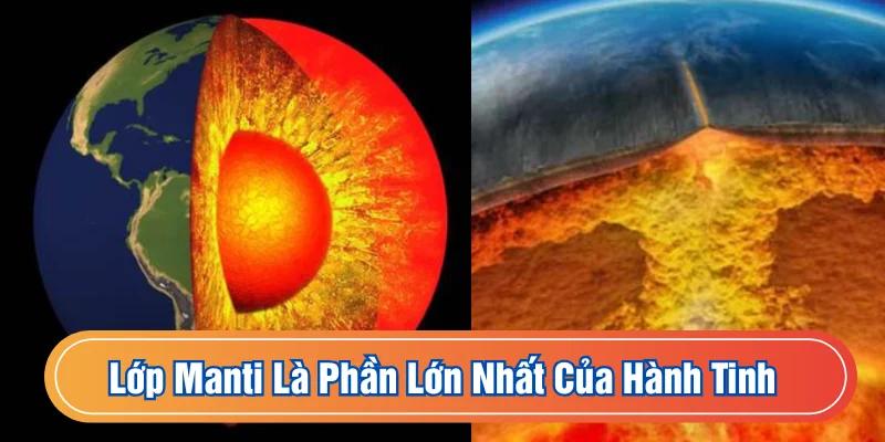 Lớp manti là phần lớn nhất của hành tinh