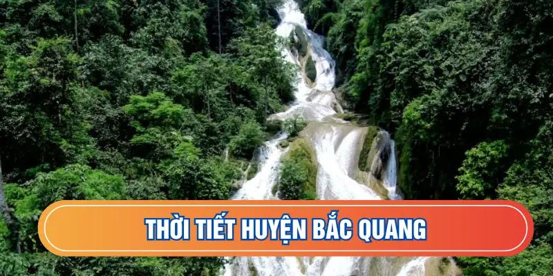 Dự báo thời tiết huyện Bắc Quang