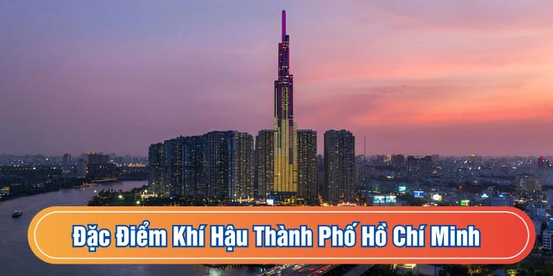 Đặc điểm khí hậu thành phố hồ chí minh