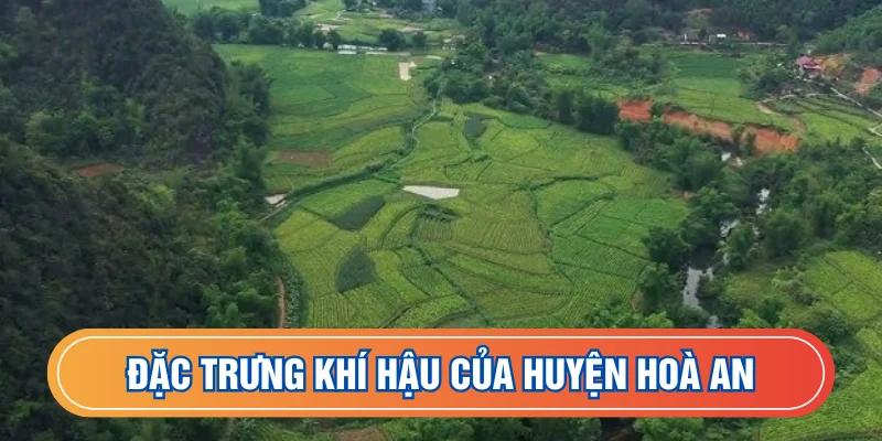 Đặc trưng của thời tiết huyện Hoà An 