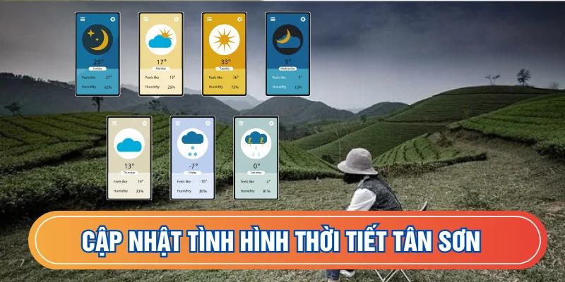 Dự báo khí hậu Tân Sơn chính xác