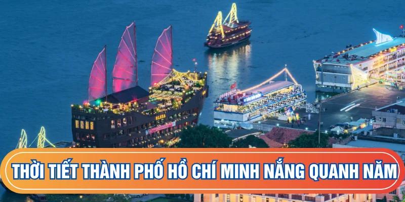 Thời tiết thành phố Hồ Chí Minh nắng quanh năm