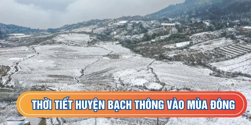 Thời tiết huyện Bạch THông vào mùa đông