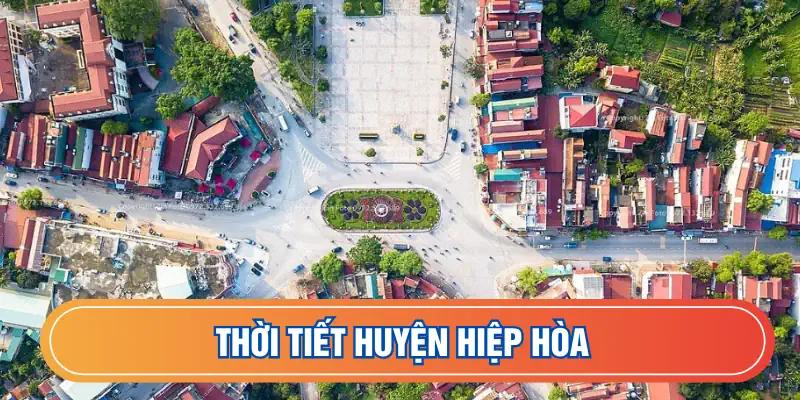 Dự báo thời tiết huyện Hiệp Hòa