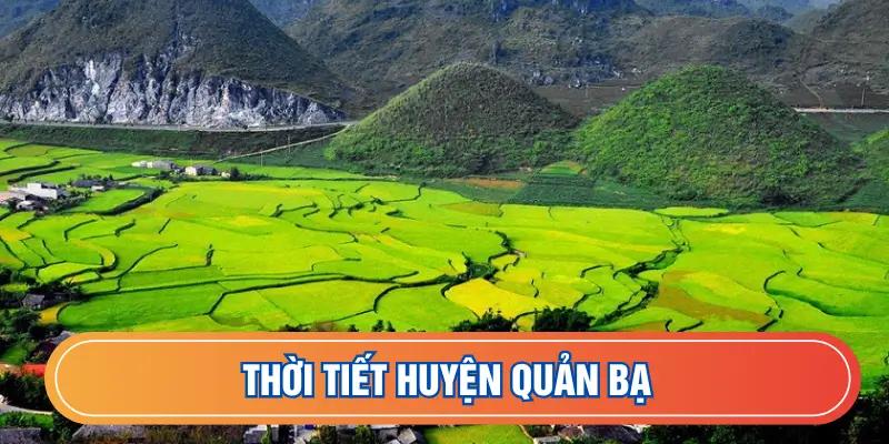 Dự báo thời tiết huyện Quản Bạ