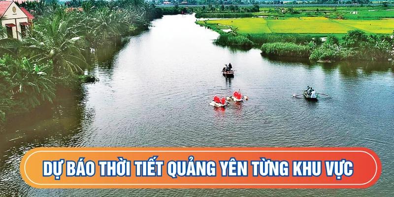 Thời tiết thị xã Quảng Yên chính xác theo mỗi vùng