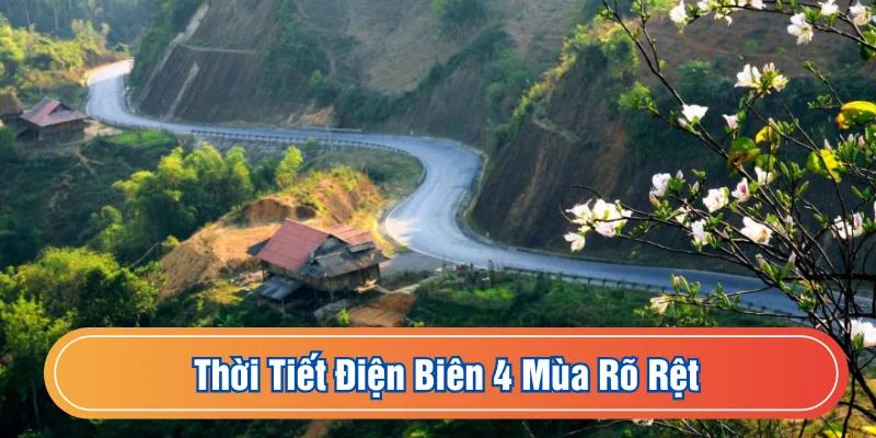 Thời tiết Điện Biên 4 mùa rõ rệt